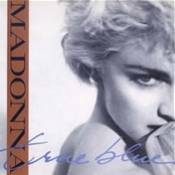 "True blue" from the album : True blue